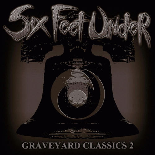 Six Feet Under (USA) : Graveyard Classics II